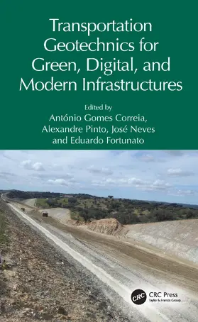 Pinto / Correia / Fortunato |  Transportation Geotechnics for Green, Digital, and Modern Infrastructures | Buch |  Sack Fachmedien