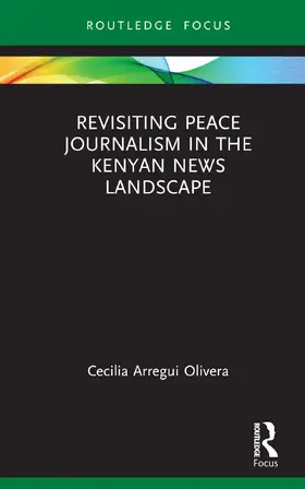Olivera |  Revisiting Peace Journalism in the Kenyan News Landscape | Buch |  Sack Fachmedien