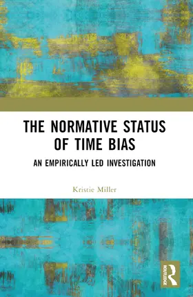 Miller |  The Normative Status of Time Bias | Buch |  Sack Fachmedien