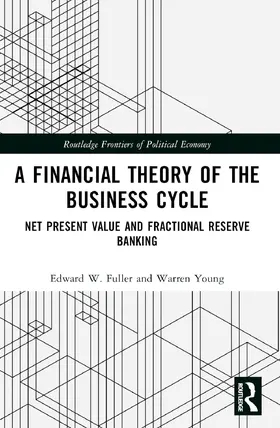 Fuller / Young |  A Financial Theory of the Business Cycle | Buch |  Sack Fachmedien