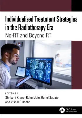 Khare / Jain / Sapate |  Individualized Treatment Strategies in the Radiotherapy Era | Buch |  Sack Fachmedien