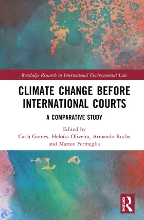 Rocha / Gomes / Oliveira |  Climate Change before International Courts | Buch |  Sack Fachmedien
