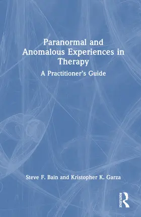 Bain / Garza |  Paranormal and Anomalous Experiences in Therapy | Buch |  Sack Fachmedien