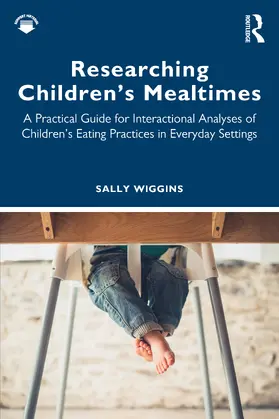 Wiggins |  Researching Children's Mealtimes | Buch |  Sack Fachmedien