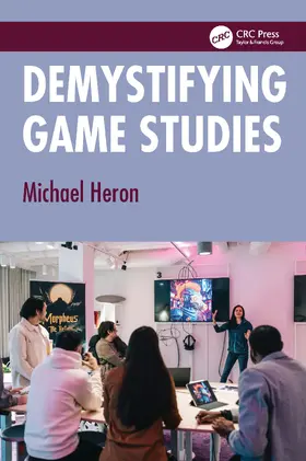 Heron |  Demystifying Game Studies | Buch |  Sack Fachmedien