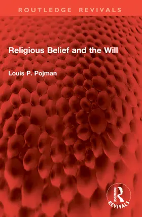 Pojman | Religious Belief and the Will | Buch | 978-1-032-86899-8 | www.sack.de