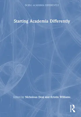 Deal / Williams |  Starting Academia Differently | Buch |  Sack Fachmedien