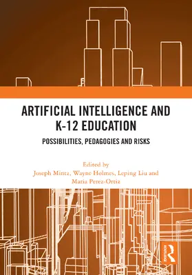 Mintz / Holmes / Liu |  Artificial Intelligence and K-12 Education | Buch |  Sack Fachmedien
