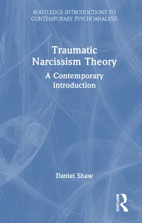 Shaw |  Traumatic Narcissism Theory | Buch |  Sack Fachmedien