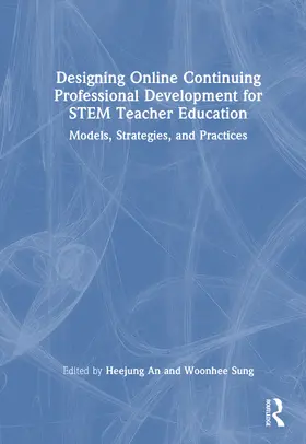 An / Sung |  Designing Online Continuing Professional Development for STEM Teacher Education | Buch |  Sack Fachmedien