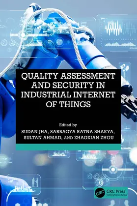 Jha / Shakya / Ahmad |  Quality Assessment and Security in Industrial Internet of Things | Buch |  Sack Fachmedien
