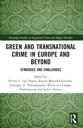 A. Antonopoulos / van Duyne / Harvey |  Green and Transnational Crime in Europe and Beyond | Buch |  Sack Fachmedien