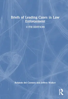 del Carmen / Walker | Briefs of Leading Cases in Law Enforcement | Buch | 978-1-032-87210-0 | sack.de