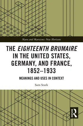 Stark |  The Eighteenth Brumaire in the United States, Germany, and France, 1852-1933 | Buch |  Sack Fachmedien
