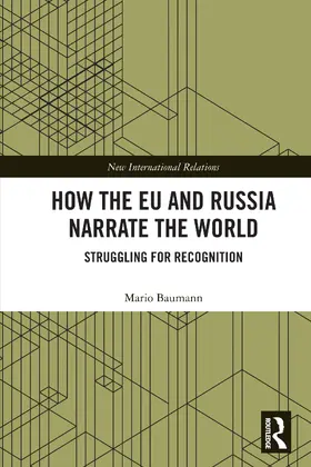 Baumann |  How the EU and Russia Narrate the World | Buch |  Sack Fachmedien