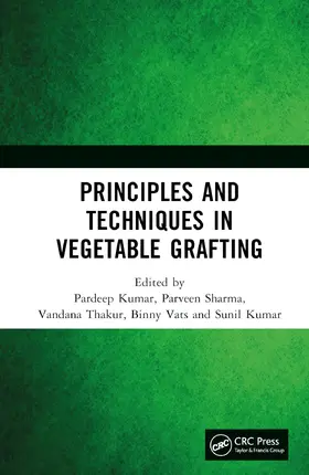 Kumar / Sharma / Thakur | Principles and Techniques in Vegetable Grafting | Buch | 978-1-032-87303-9 | sack.de