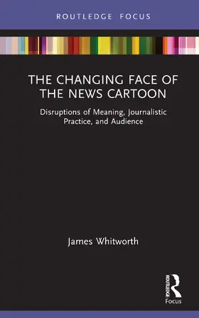 Whitworth |  The Changing Face of the News Cartoon | Buch |  Sack Fachmedien