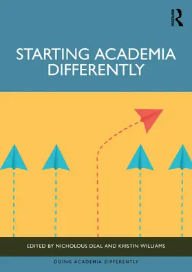 Deal / Williams |  Starting Academia Differently | Buch |  Sack Fachmedien