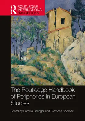 Sedmak / Ballinger |  The Routledge Handbook of Peripheries in European Studies | Buch |  Sack Fachmedien