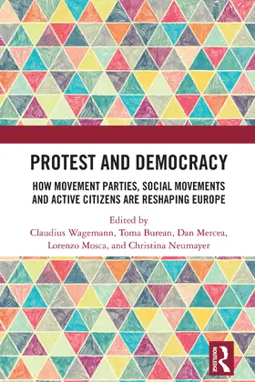 Wagemann / Burean / Mercea |  Protest and Democracy | Buch |  Sack Fachmedien