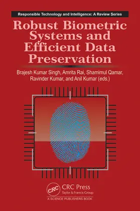 Singh / Rai / Qamar |  Robust Biometric Systems and Efficient Data Preservation | Buch |  Sack Fachmedien