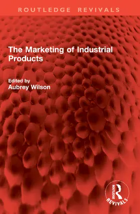Wilson |  The Marketing of Industrial Products | Buch |  Sack Fachmedien