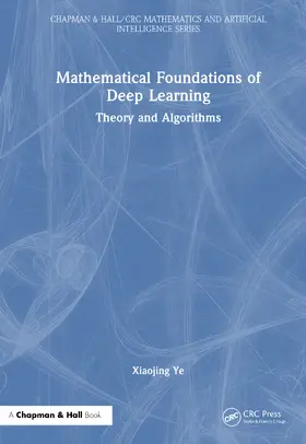 Ye |  Mathematical Foundations of Deep Learning | Buch |  Sack Fachmedien