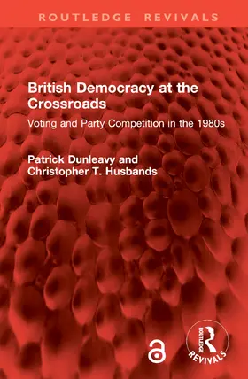 Dunleavy / Husbands |  British Democracy at the Crossroads | Buch |  Sack Fachmedien