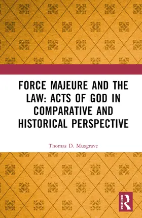 Musgrave | Force Majeure and the Law | Buch | 978-1-032-87592-7 | sack.de