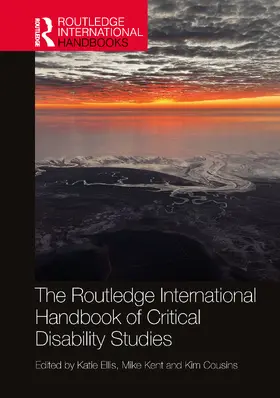 Ellis / Kent / Cousins |  The Routledge International Handbook of Critical Disability Studies | Buch |  Sack Fachmedien