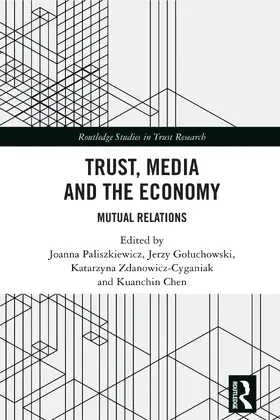 Paliszkiewicz / Goluchowski / Zdanowicz-Cyganiak |  Trust, Media and the Economy | Buch |  Sack Fachmedien