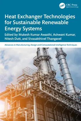 Awasthi / Kumar / Dutt |  Heat Exchanger Technologies for Sustainable Renewable Energy Systems | Buch |  Sack Fachmedien
