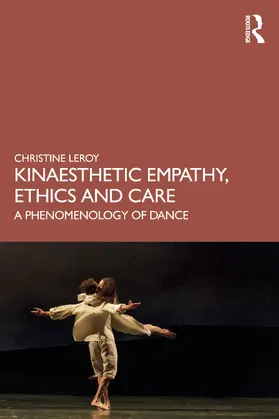 Leroy |  Kinaesthetic Empathy, Ethics and Care | Buch |  Sack Fachmedien