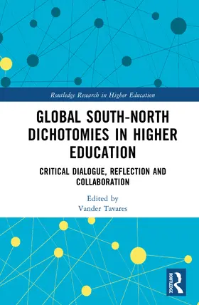 Tavares |  Global South-North Dichotomies in Higher Education | Buch |  Sack Fachmedien