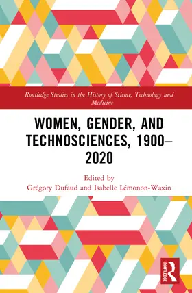 Dufaud / Lémonon-Waxin |  Women, Gender, and Technosciences, 1900-2020 | Buch |  Sack Fachmedien