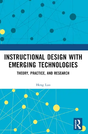Luo |  Instructional Design with Emerging Technologies | Buch |  Sack Fachmedien