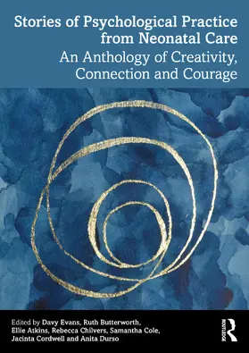 Evans / Butterworth / Atkins |  Stories of Psychological Practice from Neonatal Care | Buch |  Sack Fachmedien