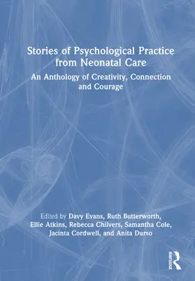 Evans / Butterworth / Atkins |  Stories of Psychological Practice from Neonatal Care | Buch |  Sack Fachmedien
