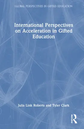 Roberts / Clark |  International Perspectives on Acceleration in Gifted Education | Buch |  Sack Fachmedien