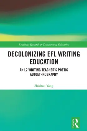 Yang |  Decolonizing EFL Writing Education | Buch |  Sack Fachmedien