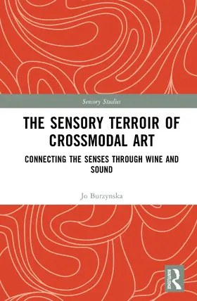 Burzynska |  The Sensory Terroir of Crossmodal Art | Buch |  Sack Fachmedien