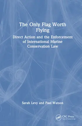 Watson / Levy |  The Only Flag Worth Flying | Buch |  Sack Fachmedien