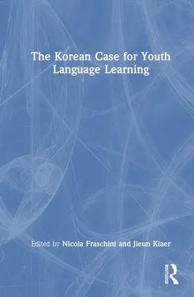 Fraschini / Kiaer |  The Korean Case for Youth Language Learning | Buch |  Sack Fachmedien