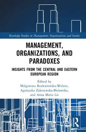 Rozkwitalska-Welenc / Zakrzewska-Bielawska / Lis |  Management, Organizations, and Paradoxes | Buch |  Sack Fachmedien
