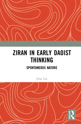 Liu |  Ziran in Early Daoist Thinking | Buch |  Sack Fachmedien