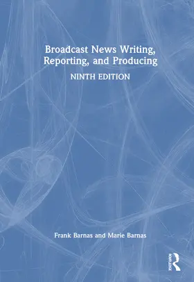 Barnas | Broadcast News Writing, Reporting, and Producing | Buch | 978-1-032-88386-1 | www.sack.de