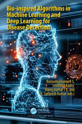 S / Kadry / TK |  Bio-inspired Algorithms in Machine Learning and Deep Learning for Disease Detection | Buch |  Sack Fachmedien