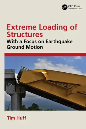 Huff |  Extreme Loading of Structures | Buch |  Sack Fachmedien