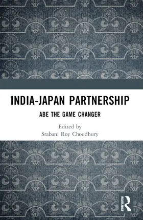 Roy Choudhury |  India-Japan Partnership | Buch |  Sack Fachmedien