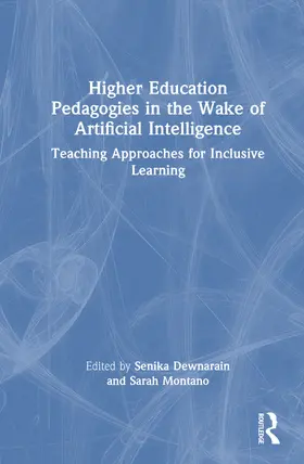 Dewnarain / Montano |  Higher Education Pedagogies in the Wake of Artificial Intelligence | Buch |  Sack Fachmedien